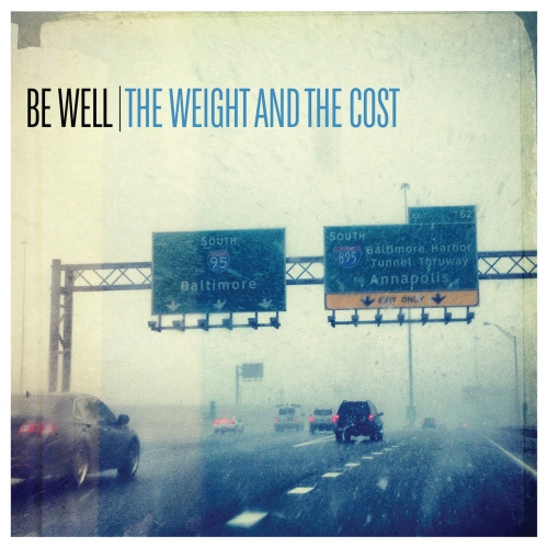 Be Well - The Weight and The Cost (2020)