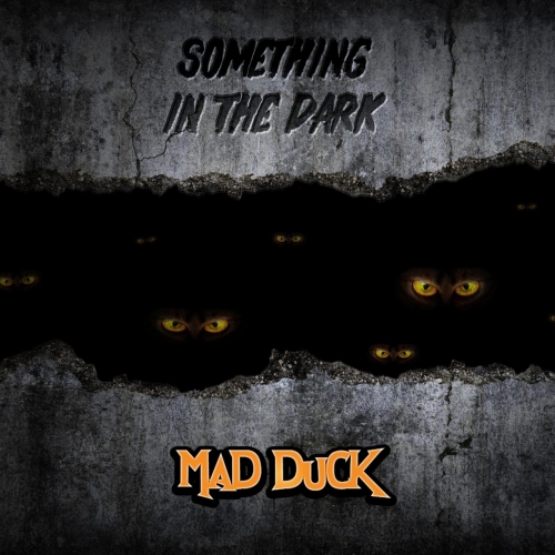 Mad Duck - Something in the Dark (2020)