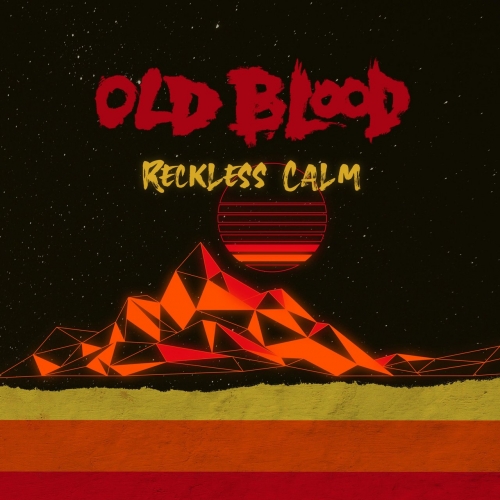 Old Blood - Reckless Calm (2020)