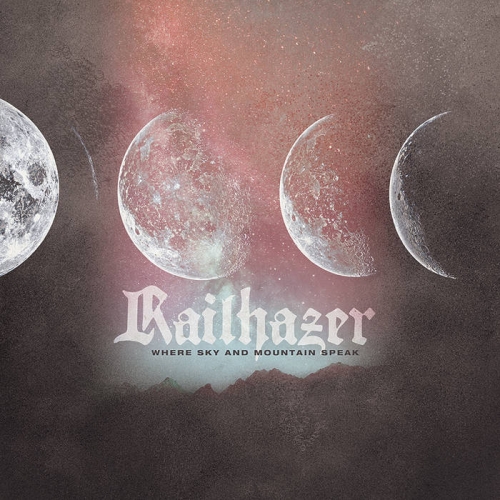 Railhazer - Where Sky and Mountain Speak (2020)