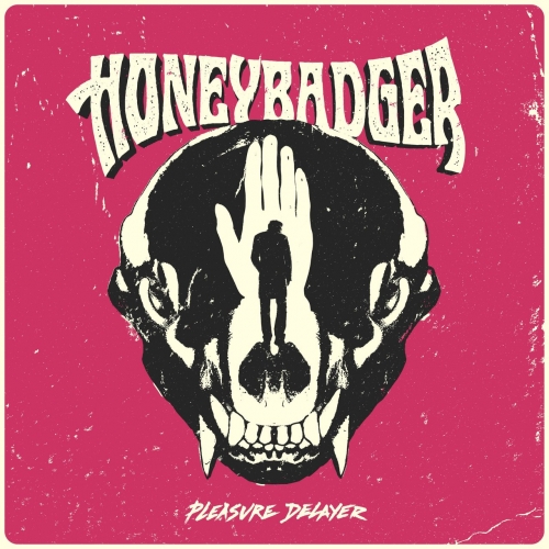 Honeybadger - Pleasure Delayer (2020)
