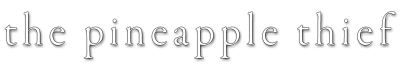 The Pineapple Thief - Littlе Маn (2006) [2010]
