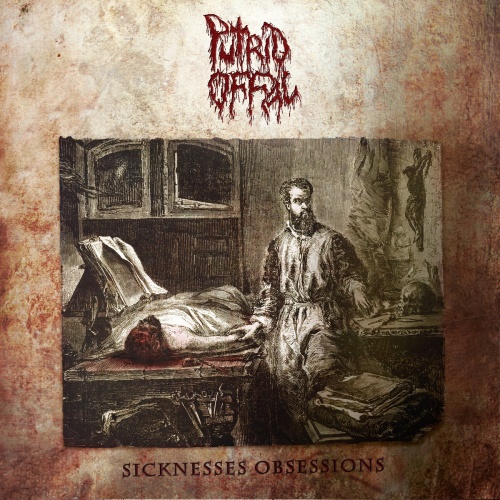 Putrid Offal - Sicknesses Obsessions (2020)
