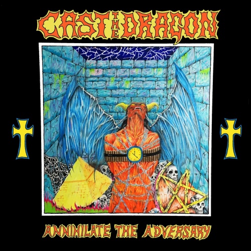 Cast The Dragon - Annihilate The Adversary (2020)