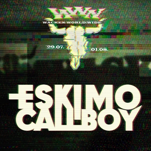 Eskimo Callboy - Wacken World Wide (2020)