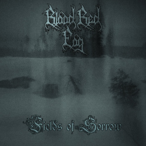 Blood Red Fog - Fields of Sorrow (2020)