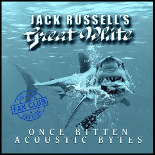 Jack Russell’s Great White – Once Bitten Acoustic Bytes (Fan Club edition) (2020)