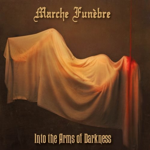 Marche Funebre - Intо Тhе Аrms Оf Dаrknеss (2017)