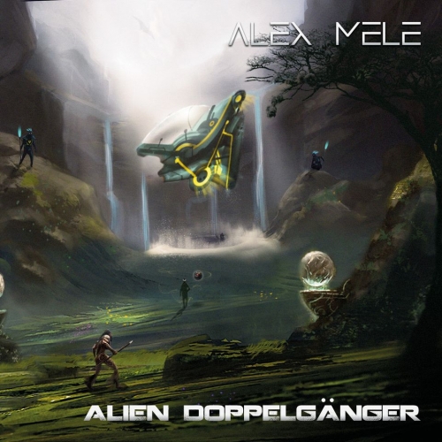 Alex Mele (Kaledon / Temperance) - Alien Doppelganger (2020)