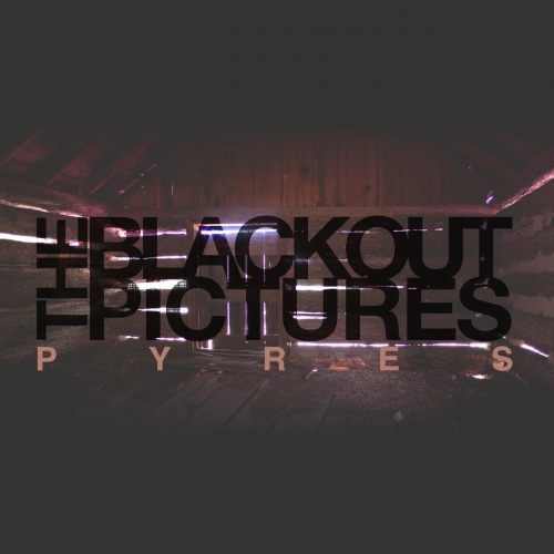 The Blackout Pictures - Pyres (2020)