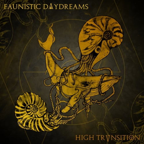 High Transition - Faunistic Daydreams (2020)