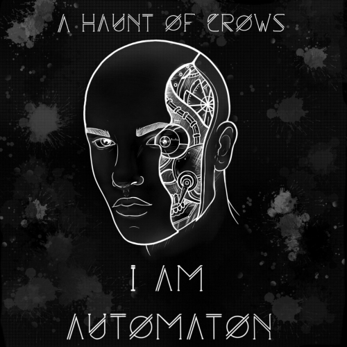 A Haunt of Crows - I Am Automaton (2020)