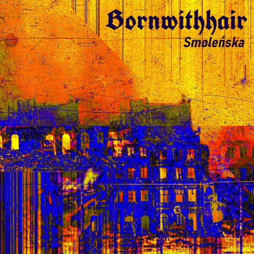 Bornwithhair - Smoleńska (2020)