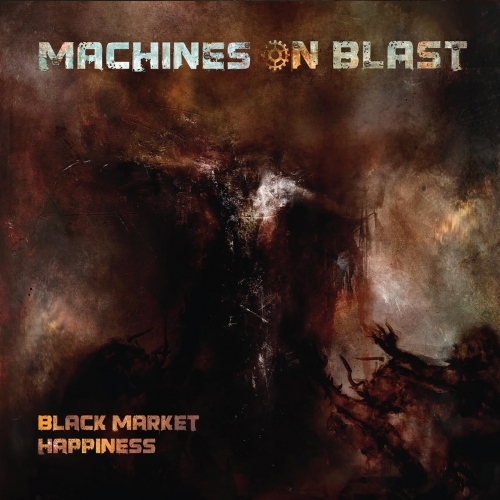 Machines on Blast - Black Market Happiness (2020)