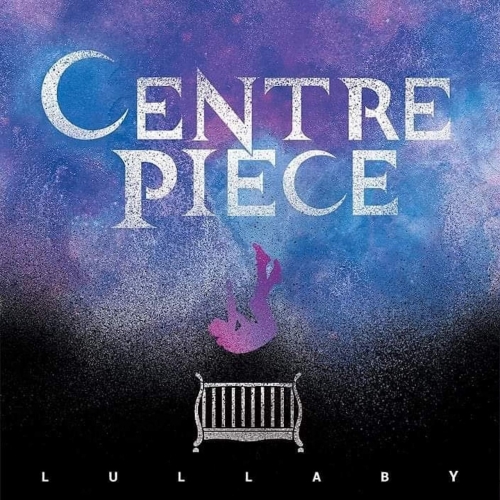 Centre Piece - Lullaby (2020)