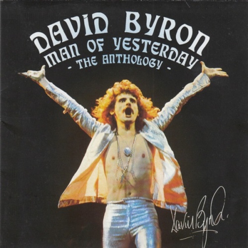 David Byron - Man Of Yesterday (The Anthology) (2005)