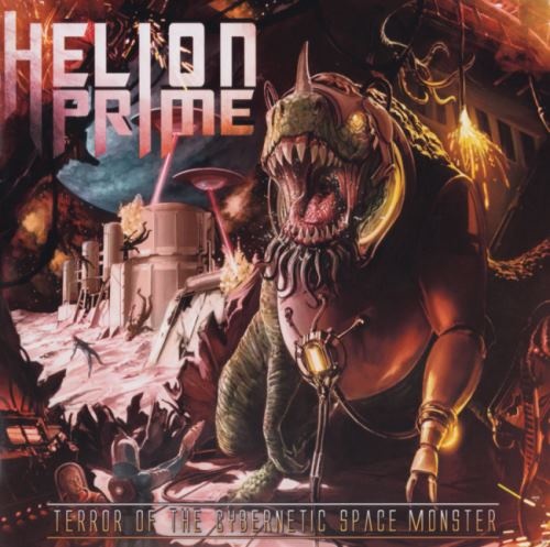 Helion Prime - Теrrоr Оf Тhе Суbеrnеtiс Sрасе Моnstеr (2018)