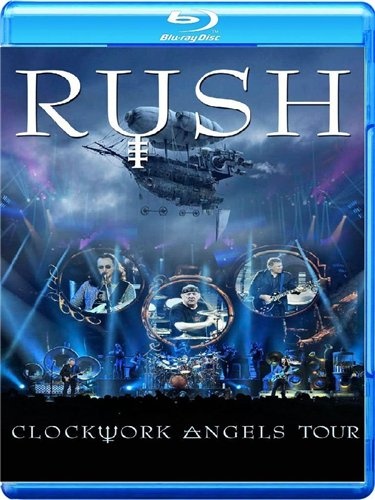 Rush - Clockwork Angels Tour (2013)