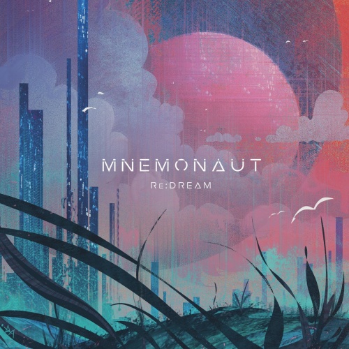 MNEMONAUT - Re:Dream (2020)