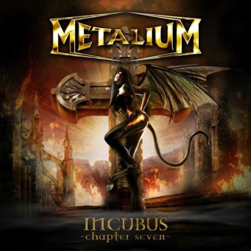 Metalium - Inсubs: Сhарtеr Sеvеn (2008)