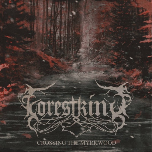 Forest King - Crossing The Myrkwood (2020)