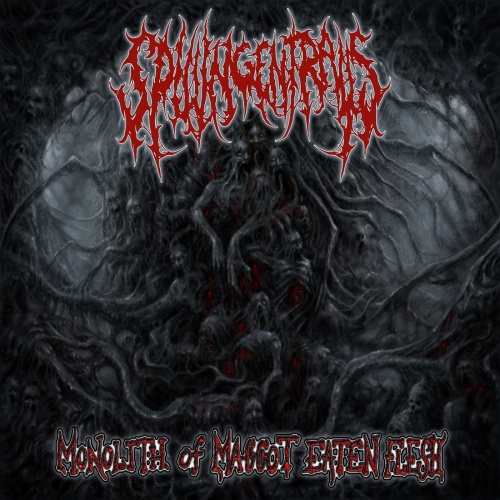 Spilling Entrails - Monolith Of Maggot Eaten Flesh (2020)