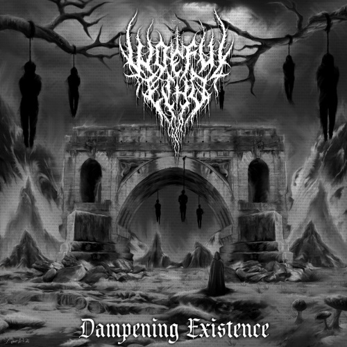 Woeful Echo - Dampening Existence (2020)