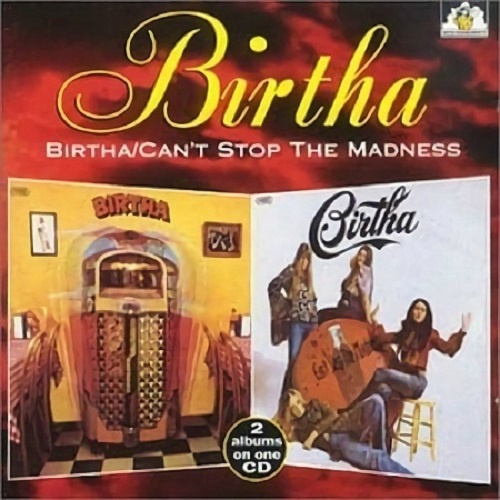 Birtha - Birtha - Can't Stop The Madness (1972-1973)