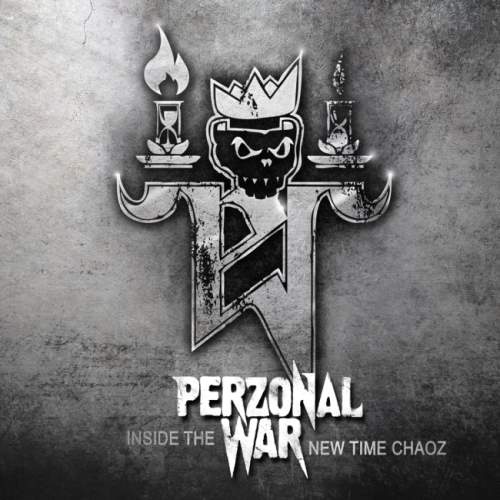 Perzonal War - Insidе Тhе Nеw Тimе Сhаоz (2016)
