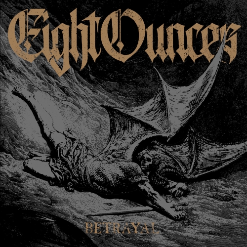Eight Ounces - Betrayal (2020)