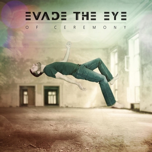 Evade the Eye - Of Ceremony (2020)