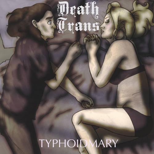 Typhoidmary - Death Trans (2020)