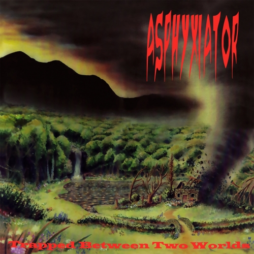 Asphyxiator - Trapped Between Two Worlds (Reissue) (2020)