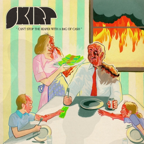 Skirt - Can't Stop the Reaper With a Bag of Cash (2020)