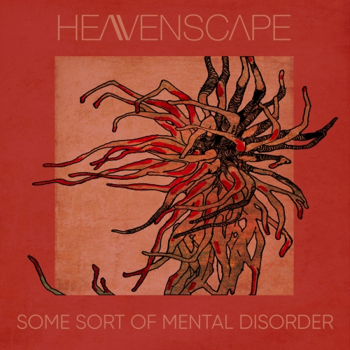 Heavenscape - Some Sort of Mental Disorder (2020)