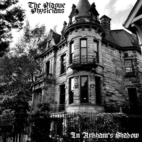 The Plague Physicians - In Arkham's Shadow (2020)