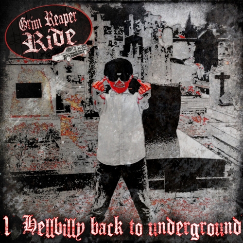 Grim Reaper Ride - Hellbilly Back to Underground (2020)