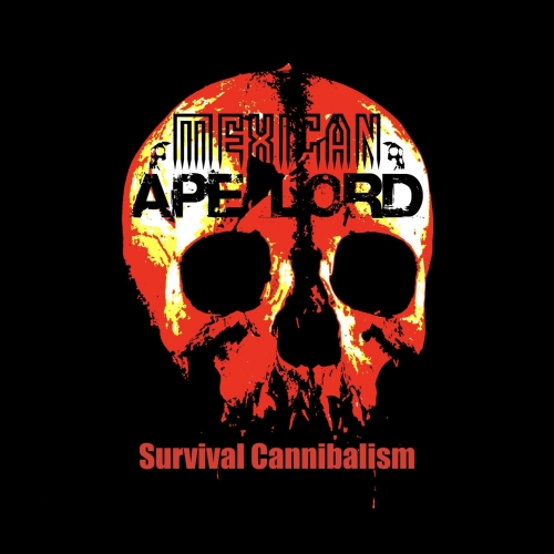Mexican Ape-Lord - Survival Cannibalism (2020)