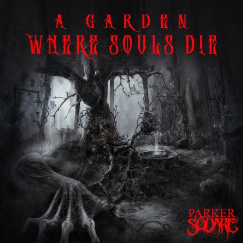 Parker Square - A Garden Where Souls Die (EP) (2020)