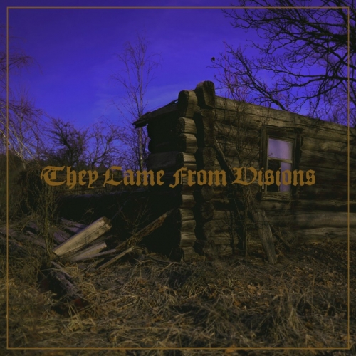 They Came from Visions - Cloak of Darkness, Dagger of Night (2020)