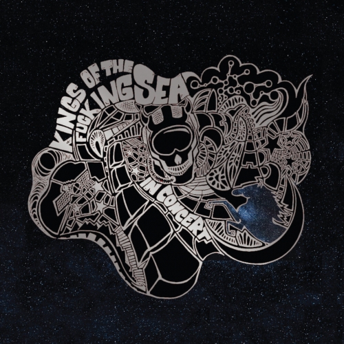 Kings of the Fucking Sea - In Concert (2020)