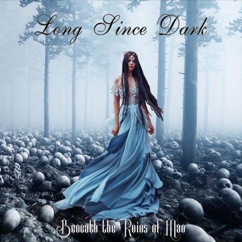 Long Since Dark - Beneath the Ruins of Man (EP) (2020)