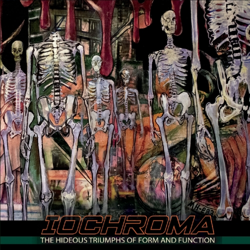 Iochroma - The Hideous Triumphs of Form and Function (2020)