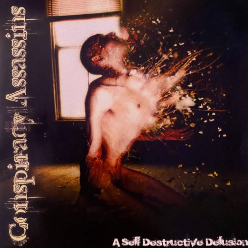 Conspiracy Assassins - A Self Destructive Delusion (2020)
