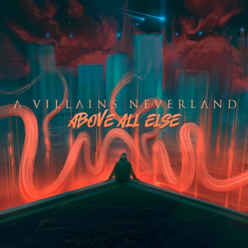 A Villains Neverland - Above All Else (2020)
