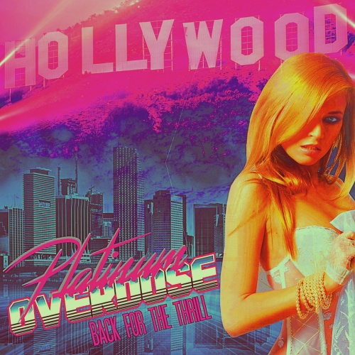 PLATINUM OVERDOSE – Back For The Thrill (2020)