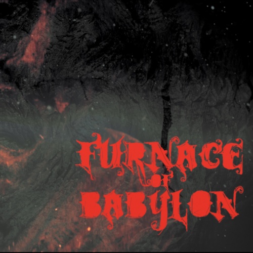 Furnace Of Babylon - Has Never Prevailed (2020)