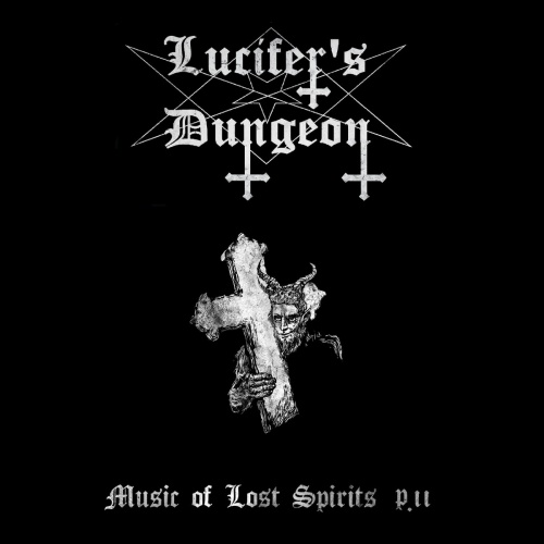 Lucifer's Dungeon - Music of Lost Spirits p​.​II (2020)