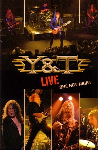 Y&T - One Hot Night Live 2006 (2007) [DVDRip]