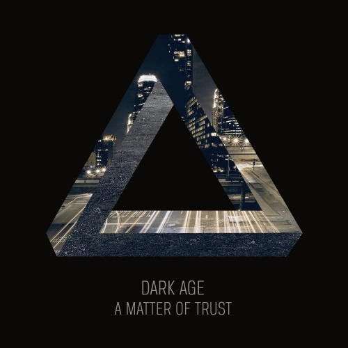 Dark Age - А Маttеr Оf Тrust (2013)